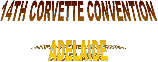 14TH CORVETTE CONVENTION
ADELAIDE
